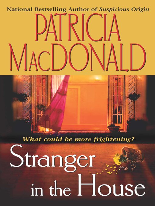 Title details for Stranger in the House by Patricia MacDonald - Wait list